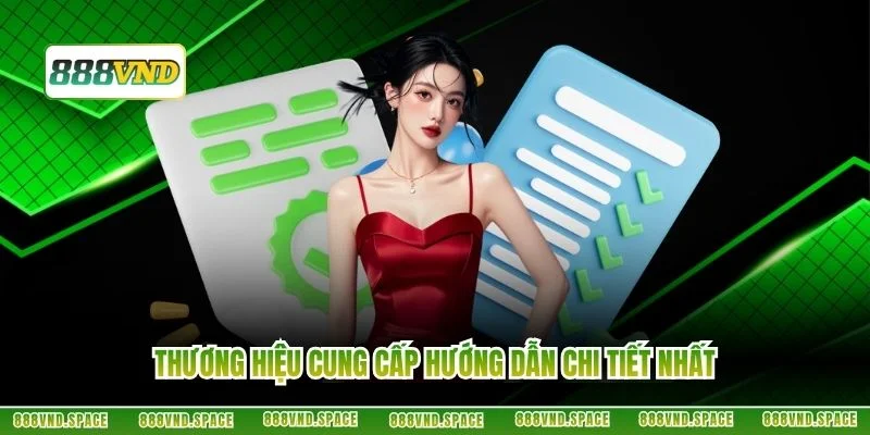 Thương hiệu cung cấp hướng dẫn chi tiết nhất